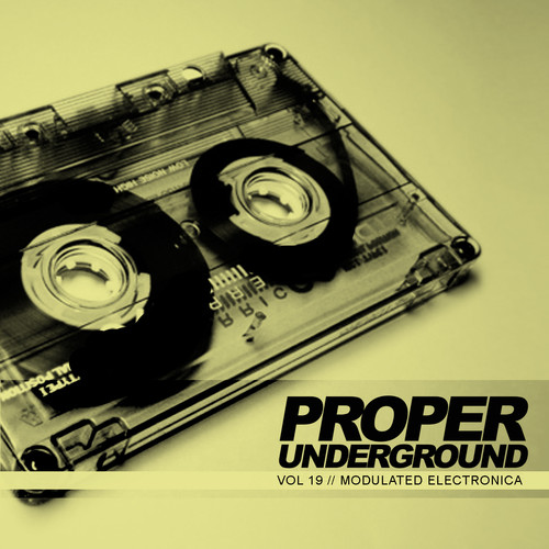 Proper Underground, Vol.19: Modulated Electronica