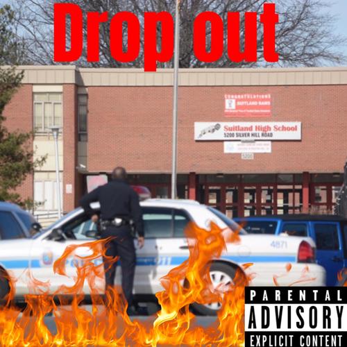 Drop Out (Explicit)