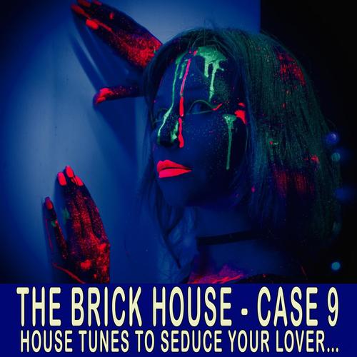 The Brick House - Case 9