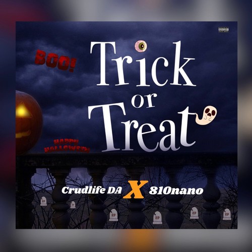 Trick Or Treat (feat. 810NANO) [Explicit]