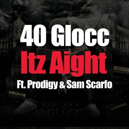 Itz Aight (feat. Prodigy & Sam Scarfo) - Single [Explicit]