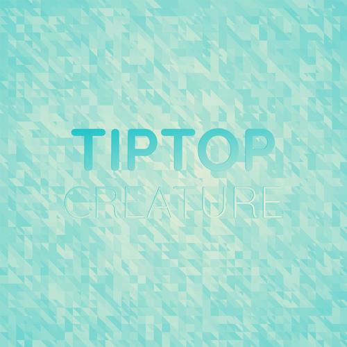 Tiptop Creature