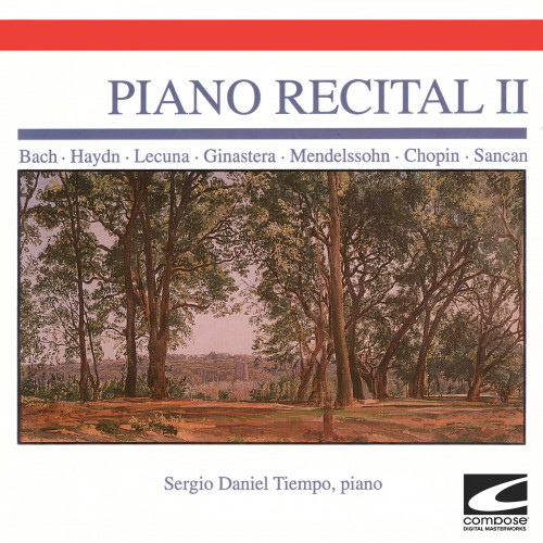 Piano Recital II - Bach - Lecuna - Ginastera - Mendelssohn - Chopin - Sancan