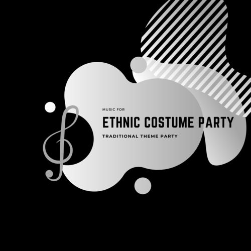 Ethnic Costume Party - Music for Traditional Theme Party