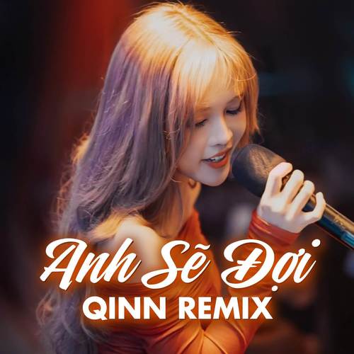 Anh Sẽ Đợi (Remix)