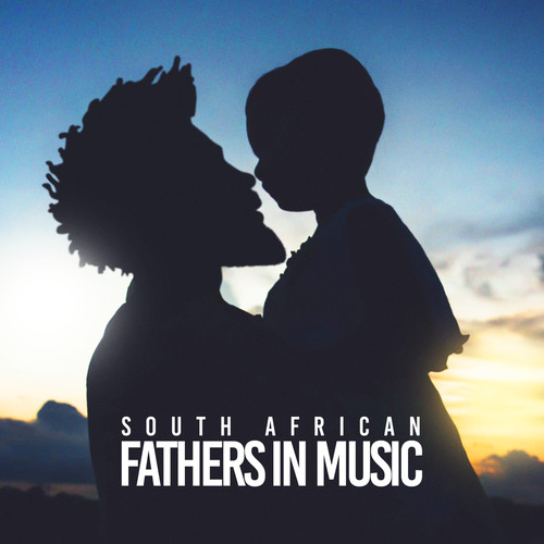 South African Fathers in Music (Explicit)