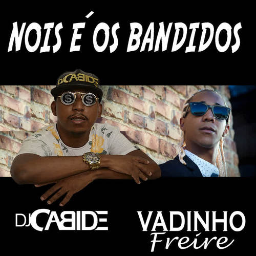 Nois É os Bandidos (Explicit)