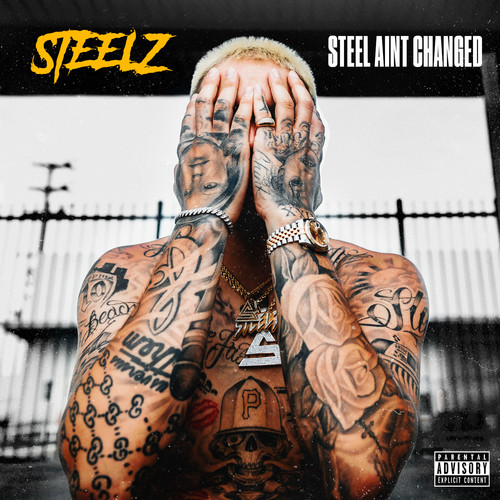 Steel Ain't Changed (Explicit)