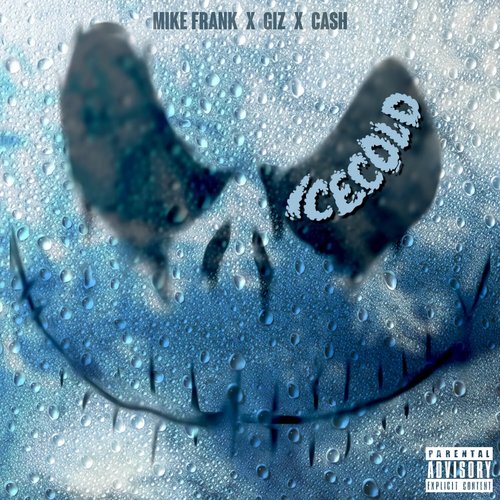 Ice Cold (feat. Giz & Ca$h) [Explicit]