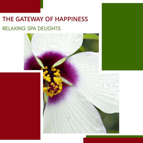 The Gateway Of Happiness - Relaxing Spa Delights