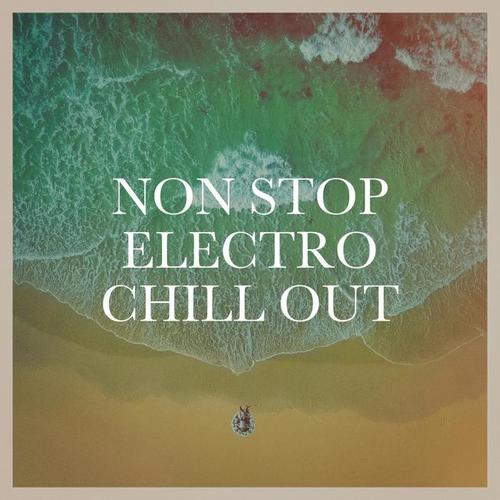 Non Stop Electro Chill Out