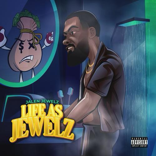 Life As Jewelz (Explicit)