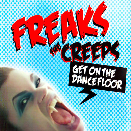 The Creeps (Get on the Dancefloor)