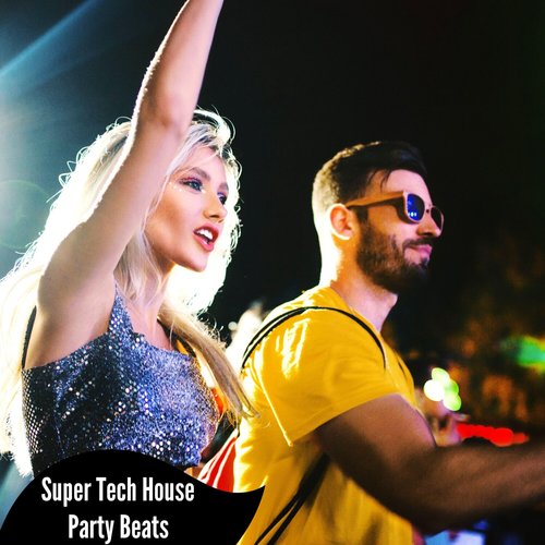 Super Tech House Party Beats