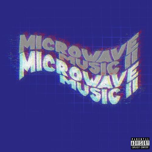 Microwave Music II (Explicit)