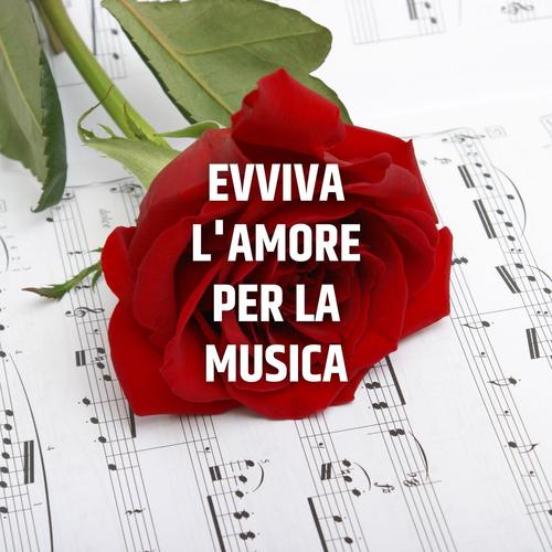 Evviva L'amore Per La Musica