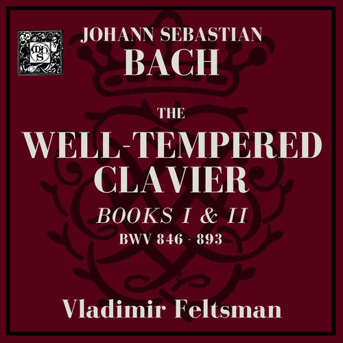 Bach: The Well-Tempered Clavier, Books I and II BWV 846-893