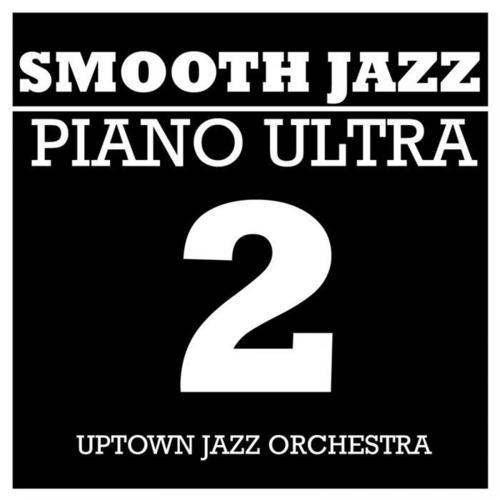 Smooth Jazz Piano Ultra 2