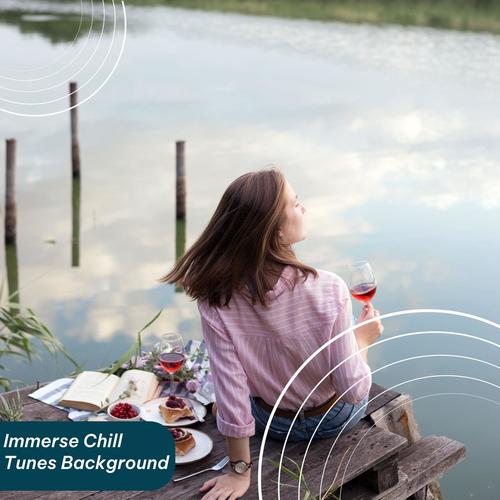 Immerse Chill Tunes Background