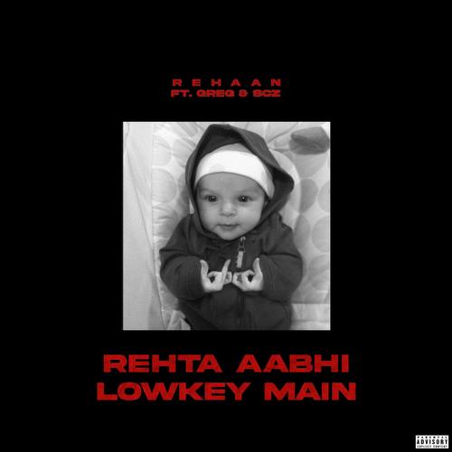 REHTA AABHI LOWKEY MAIN (feat. Gregg & SCZ) [Explicit]