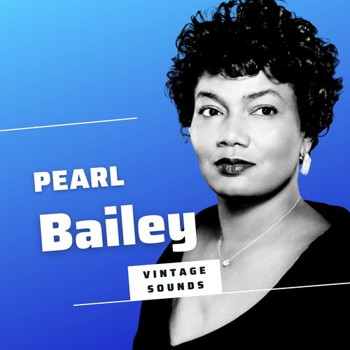 Pearl Bailey - Vintage Sounds