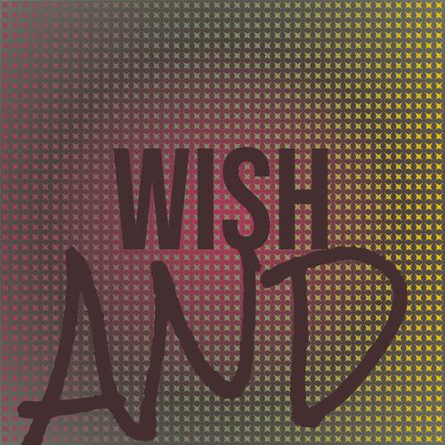 Wish And