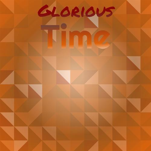 Glorious Time