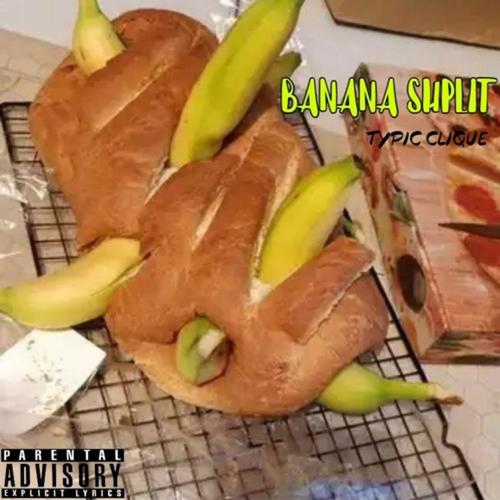 Banana Shplit (Explicit)