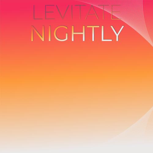 Levitate Nightly