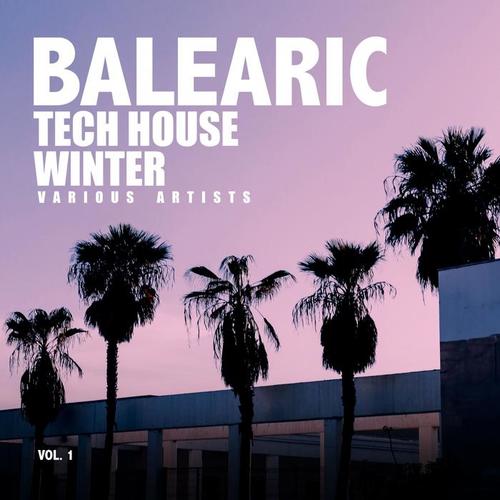 Balearic Tech House Winter, Vol. 1