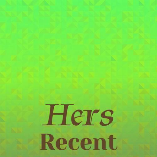 Hers Recent