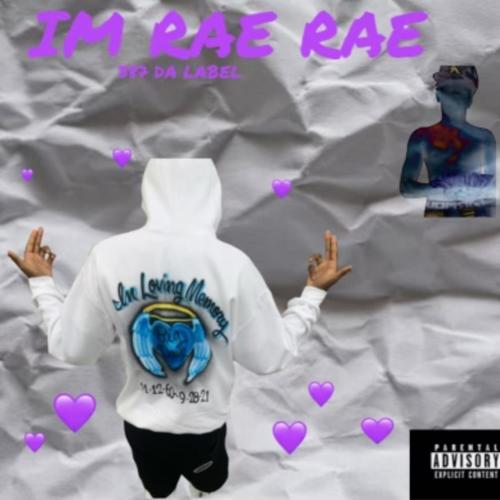 IM RAE RAE (Explicit)