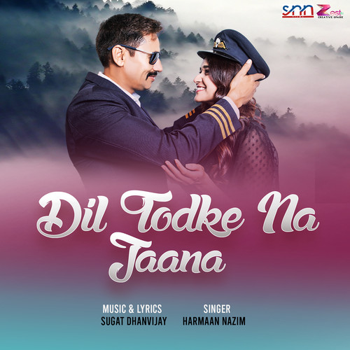 Dil Todke Na Jaana