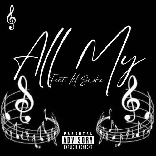 All My (feat. Lil Smoke) [Explicit]