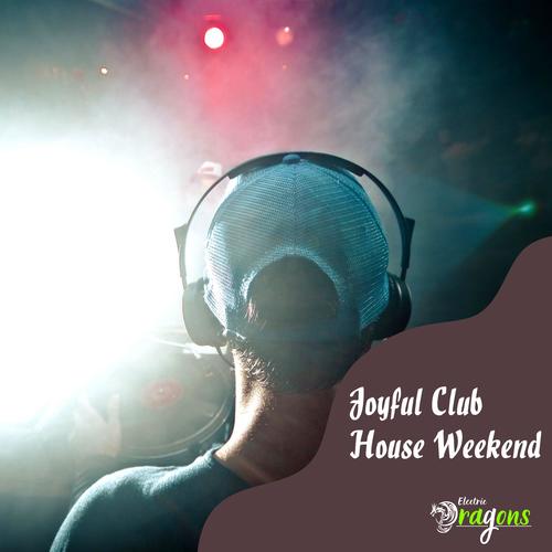 Joyful Club House Weekend