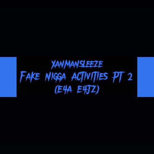 Fake Nigga Activities Pt 2 (Explicit)