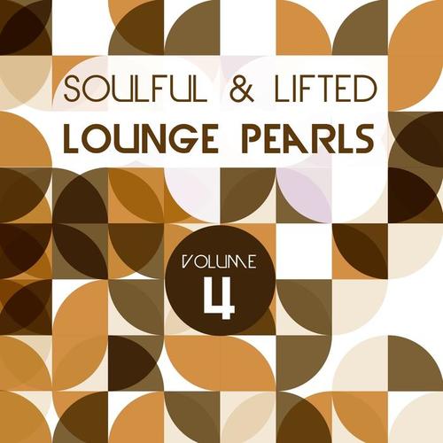 Soulful And Lifted Lounge Pearls, Vol. 4 (A Great Collection of Groovy Lounge Traxx)