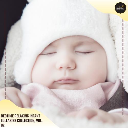 Bedtime Relaxing Infant Lullabies Collection, Vol. 02