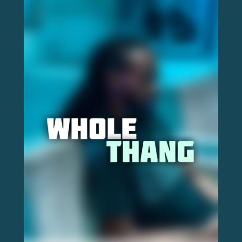 Whole Thang (Explicit)