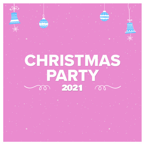 Christmas Party 2021 (Explicit)