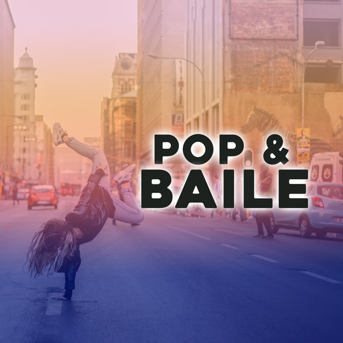 Pop & Baile (Explicit)