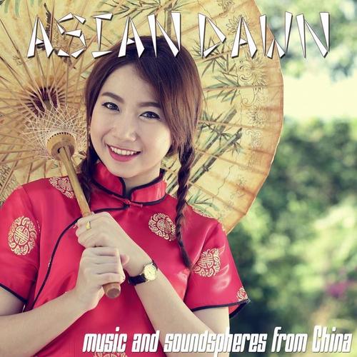 Asian Dawn (Music and Soundspheres from China)