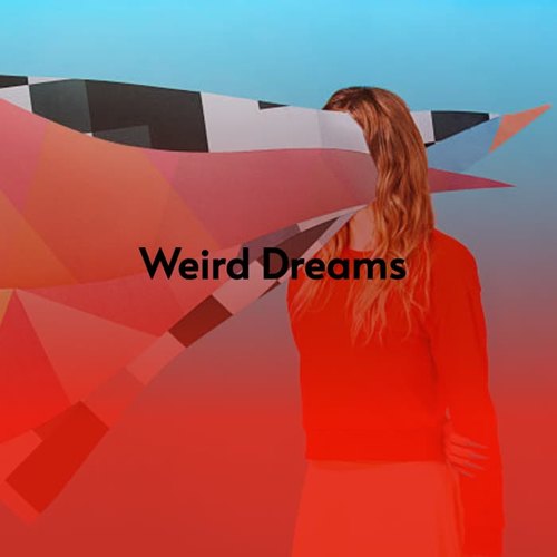 Weird Dreams