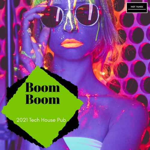Boom Boom - 2021 Tech House Pub