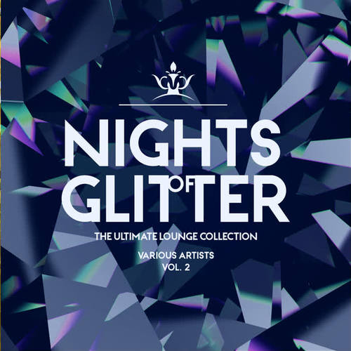 Nights Of Glitter (The Ultimate Lounge Collection) , Vol. 2