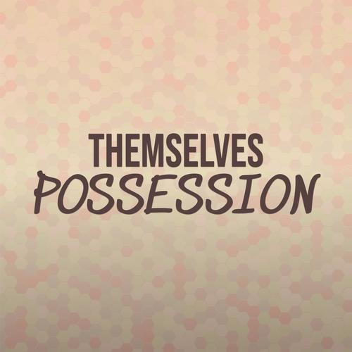 Themselves Possession