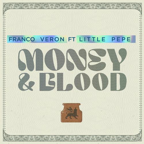 Money & Blood (feat. Little Pepe)
