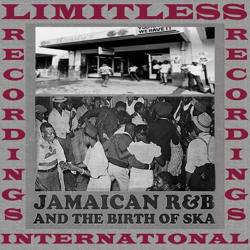 Jamaican R&B And The Birth Of Ska (HQ Remastered Version)