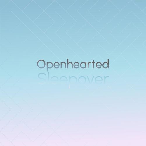 Openhearted Sleepover