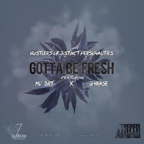 Gotta Be Fresh (Explicit)